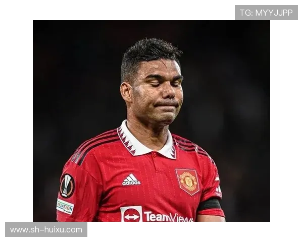 曼联考虑将卡塞米罗作为核心留下 前提是接受大幅降薪 曼联考虑将卡塞米罗作为核心留下 前提是接受大幅降薪